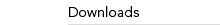Downloads