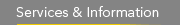 Services & Information